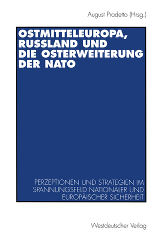 Ostmitteleuropa, Rußland und die Osterweiterung der NATO