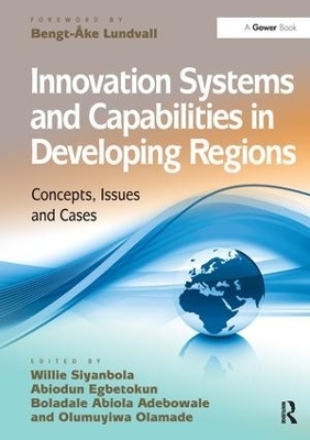 Innovation Systems and Capabilities in Developing Regions - Willie Siyanbola, Olumuyiwa Olamade