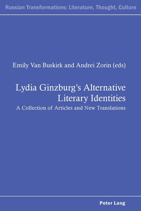Lydia Ginzburg&rsquo;s Alternative Literary Identities - 