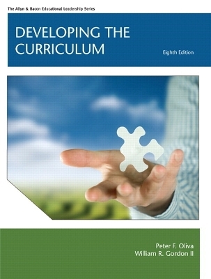 Developing the Curriculum Plus MyEdLeadershipLab with Pearson eText -- Access Card Package - Peter F. Oliva, William R. Gordon