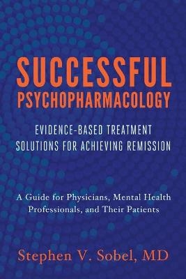Successful Psychopharmacology - Stephen V. Sobel