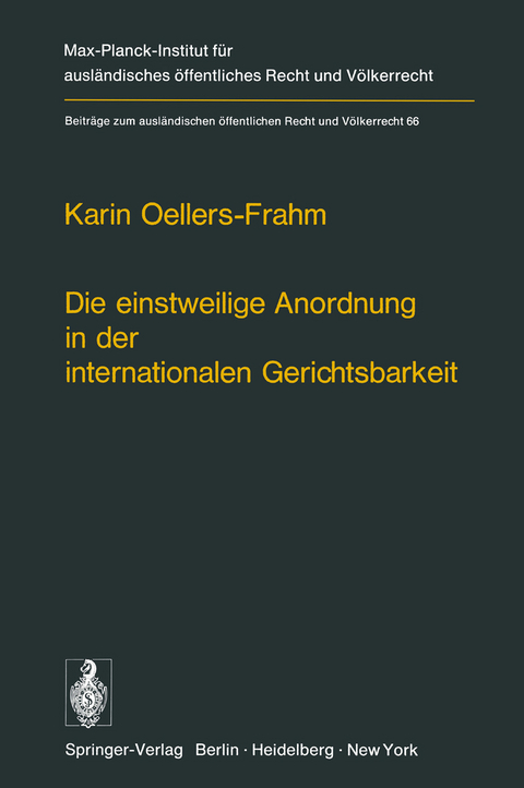 Die einstweilige Anordnung in der internationalen Gerichtsbarkeit - K. Oellers-Frahm