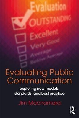 Evaluating Public Communication - Jim MacNamara