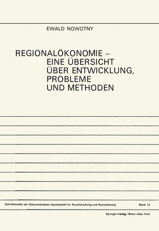 Regionalakonomie, Eine Aoebersicht A1/4ber Entwicklung, Probleme Und Methoden