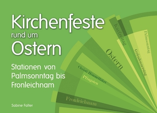 Kirchenfeste rund um Ostern