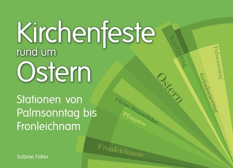 Kirchenfeste rund um Ostern - Sabine Falter