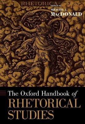 The Oxford Handbook of Rhetorical Studies - 
