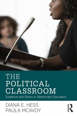 The Political Classroom - Diana E. Hess, Paula McAvoy