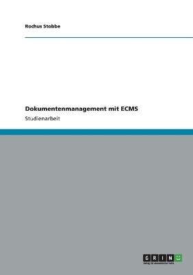 Dokumentenmanagement mit ECMS - Rochus Stobbe