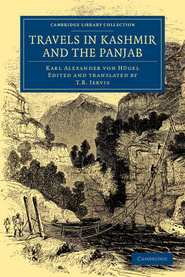 Travels in Kashmir and the Panjab - Karl Alexander von H&uuml;gel