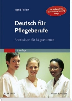 Deutsch f&uuml;r Pflegeberufe - Ingrid Peikert