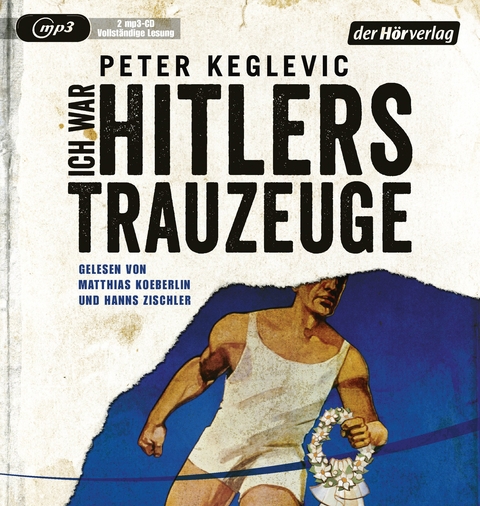 Ich war Hitlers Trauzeuge - Peter Keglevic