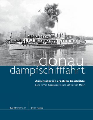 Donaudampfschifffahrt - Ansichtskarten erzählen Geschichte