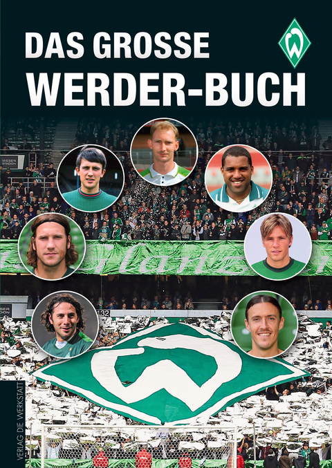 Das gro&szlig;e Werder-Buch - Christoph Bausenwein