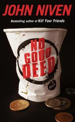 No Good Deed - John Niven