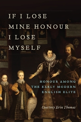 If I Lose Mine Honour, I Lose Myself - Courtney Thomas