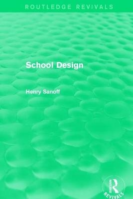 Routledge Revivals: School Design (1994) - Henry Sanoff
