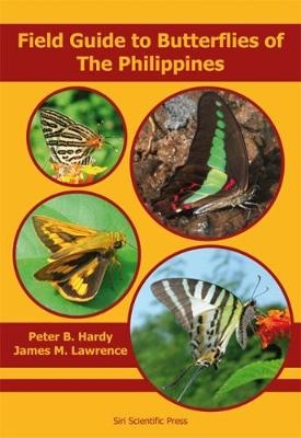 Field Guide to Butterflies of the Philippines - Peter Hardy, James Lawrence