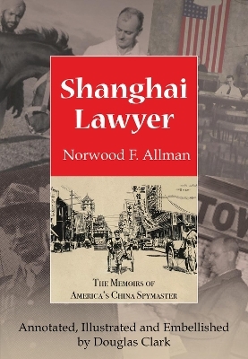 Shanghai Lawyer - Norwood F. Allman