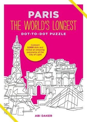 PARIS The World's Longest Dot-to-Dot Puzzle - Abi Daker