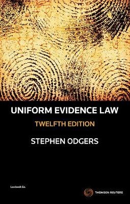 Uniform Evidence Law - Stephen Odgers SC