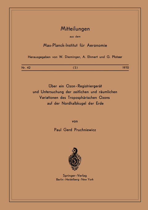 &Uuml;ber ein Ozon &mdash; Registrierger&auml;t und Untersuchung der Zeitlichen und R&auml;umlichen Variationen des Troposph&auml;rischen Ozons auf der Nordhalbkugel der Erde - P. G. Pruchniewicz