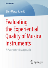 Evaluating the Experiential Quality of Musical Instruments - Gian-Marco Schmid