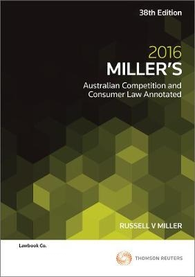 Miller's Australian Competition and Consumer Law Annotated 2016