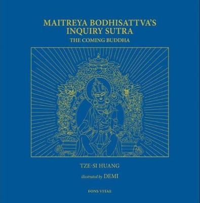 Maitreya Bodhisattva's Inquiry Sutra: The Coming Buddha