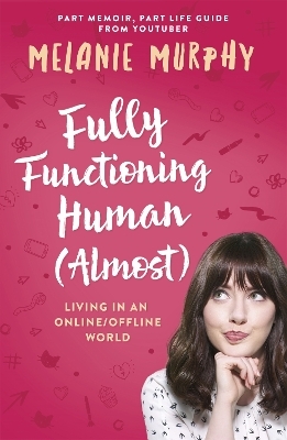 Fully Functioning Human (Almost) - Melanie Murphy