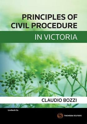 Principles of Civil Procedure in Victoria - Claudio Bozzi