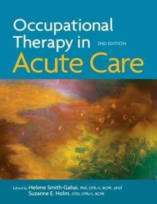 Occupational Therapy in Acute Care - 