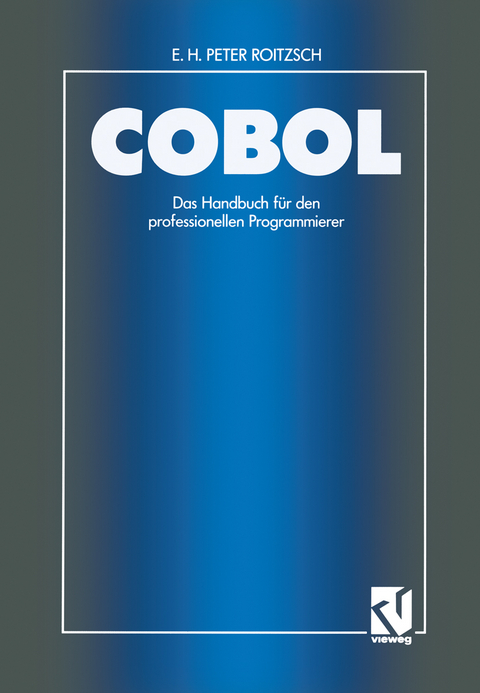 COBOL — Das Handbuch für den professionellen Programmierer - Erich H. Peter Roitzsch
