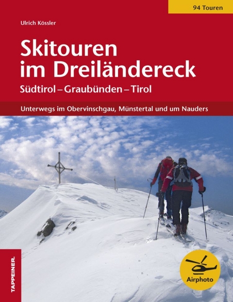 Skitouren im Dreil&auml;ndereck - Ulrich K&ouml;ssler
