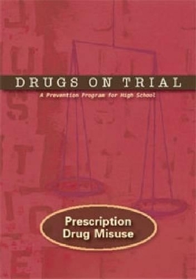 Drugs on Trial: Prescription Drug Misuse