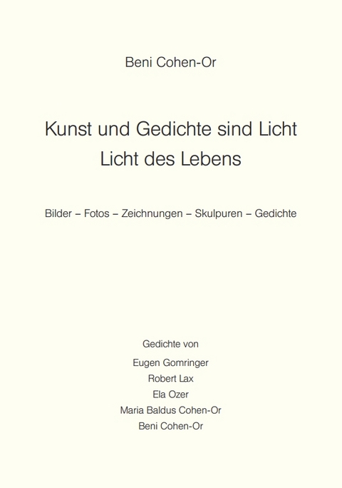 Kunst und Gedichte sind Licht - Licht des Lebens - Beni Cohen-Or