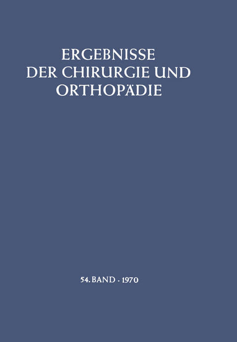 Ergebnisse der Chirurgie und Orthop&auml;die - B. L&ouml;hr, &Aring;. Senning, A. N. Witt, M. Trede