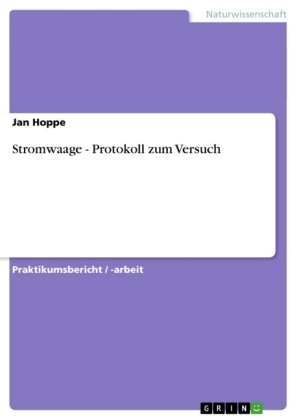 Stromwaage - Protokoll zum Versuch - Jan Hoppe