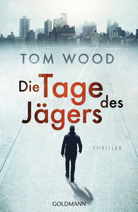 Die Tage des J&auml;gers - Tom Wood