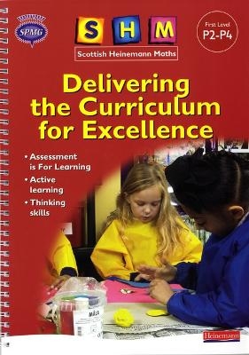 SHM Delivering the Curriculum for Excellence: First Teacher Book - Scottish Primary Maths Group SPMG