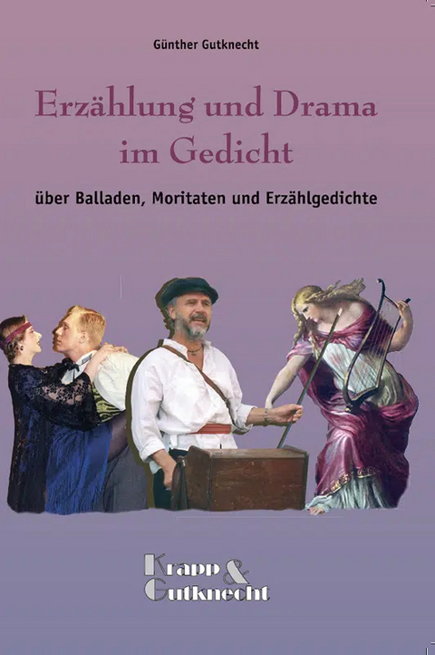 Erz&auml;hlung und Drama im Gedicht &ndash; Lehrerheft mit Materialien-CD - G&uuml;nther Gutknecht