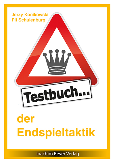 Testbuch der Endspieltaktik - Jerzy Konikowski, Pit Schulenburg