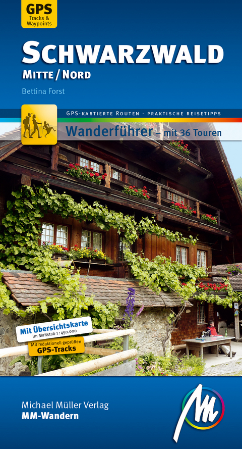 Schwarzwald Mitte/Nord MM-Wandern Wanderf&uuml;hrer Michael M&uuml;ller Verlag - Bettina Forst