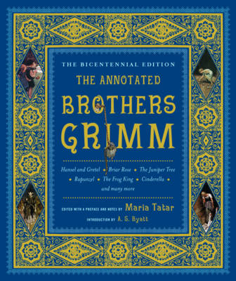 The Annotated Brothers Grimm - Jacob Grimm, Wilhelm Grimm