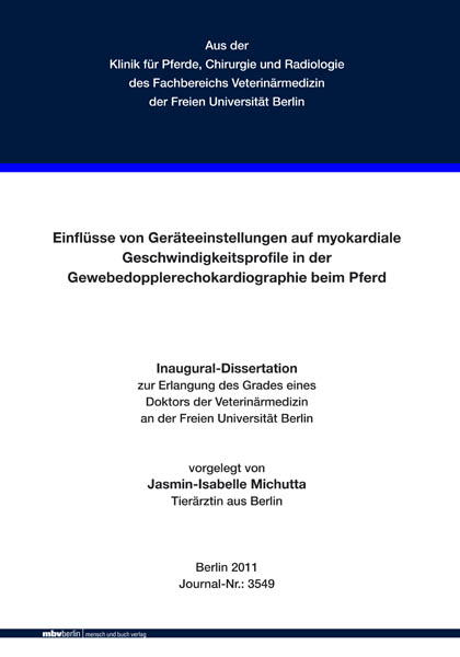 Einfl&uuml;sse von Ger&auml;teeinstellungen auf myokardiale Geschwindigkeitsprofile in der Gewebedopplerechokardiographie beim Pferd - Jasmin-Isabelle Michutta