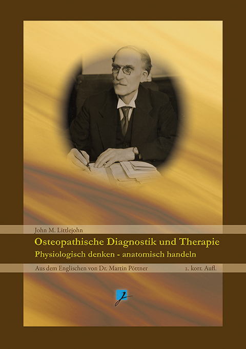Osteopathische Diagnostik und Therapie - Littlejohn John Martin