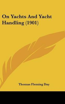 On Yachts And Yacht Handling (1901)