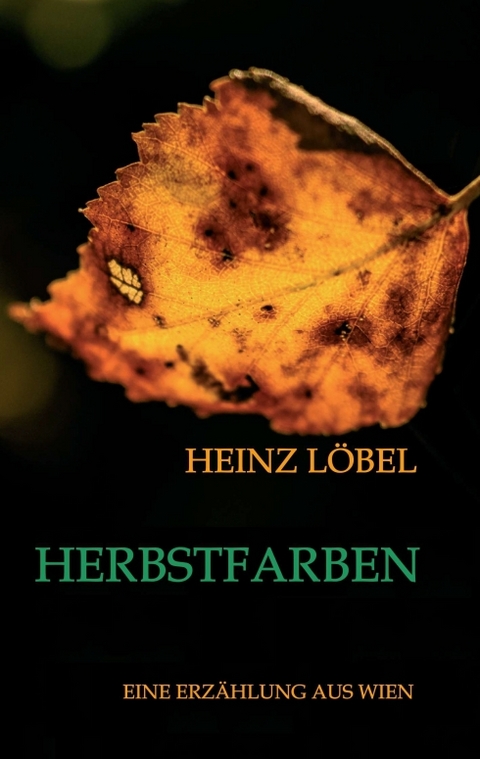 Herbstfarben - Heinz L&ouml;bel