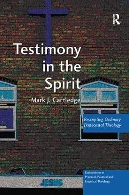 Testimony in the Spirit - Mark J. Cartledge