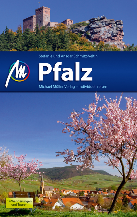 Pfalz Reisef&uuml;hrer Michael M&uuml;ller Verlag - Ansgar Schmitz-Veltin, Stefanie Schmitz-Veltin